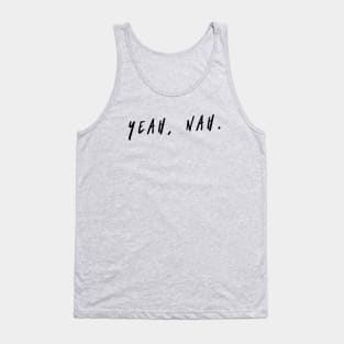 Yeah Nah, Meme, Slang Tank Top